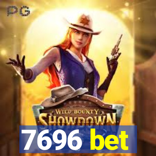 7696 bet